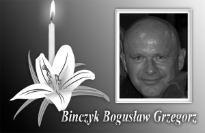 Binczyk Bogusław Grzegorz<br>01.11.1965 - 02.12.2022